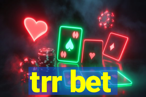 trr bet